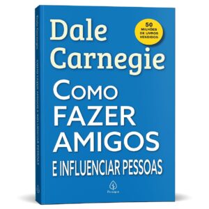 CIRANDA CULTURAL - LITERATURA - DALE CARNEGIE - COMO FAZER AMIGOS