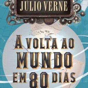 CIRANDA CULTURAL - LITERATURA - VOLTA AO MUNDO EM 80 DIAS
