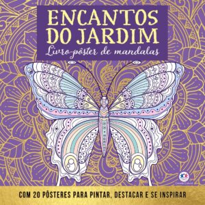 CIRANDA CULTURAL - LIVRO COM 20 PÔSTERES PARA PINTAR - ENCANTOS DO JARDIM