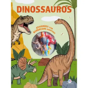 CIRANDA CULTURAL - LIVRO DE ATIVIDADES COM BORRACHAS - DINOSSAUROS