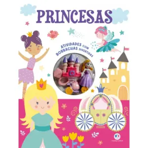 CIRANDA CULTURAL - LIVRO DE ATIVIDADES COM BORRACHAS - PRINCESAS