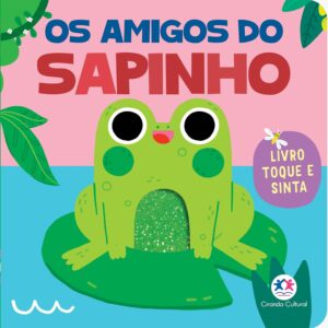 CIRANDA CULTURAL - LIVRO TOQUE E SINTA - AMIGOS DO SAPINHO