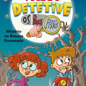 CIRANDA CULTURAL - OS BUSCAPISTAS - VOCE E O DETETIVE - MISTERIO NO BOSQUE ENCANTADO - LIVRO 1